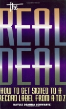 Cover art for The Real Deal: How to Get Signed to a Record Label from A to Z