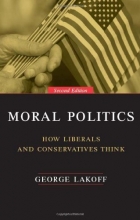 Cover art for Moral Politics : How Liberals and Conservatives Think