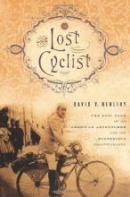 Cover art for The Lost Cyclist: The Epic Tale of an American Adventurer and His Mysterious Disappearance
