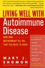 Cover art for Living Well with Autoimmune Disease: What Your Doctor Doesn't Tell You...That You Need to Know