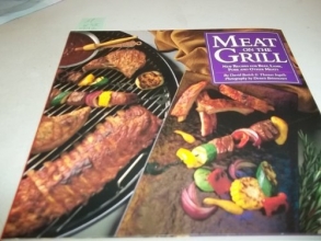 Cover art for Meat on the Grill: New Recipes for Beef, Lamb, Pork and Other Meats