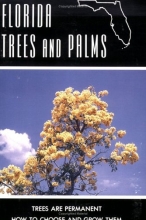 Cover art for Florida Trees and Palms: Trees are Permanent - How to Choose and Grow Them