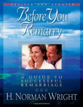 Cover art for Before You Remarry: A Guide to Successful Remarriage
