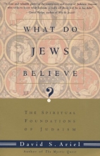 Cover art for What Do Jews Believe?: The Spiritual Foundations of Judaism