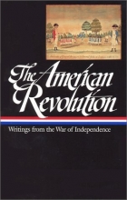 Cover art for The American Revolution: Writings from the War of Independence (Library of America)