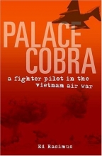 Cover art for Palace Cobra: A Fighter Pilot in the Vietnam Air War