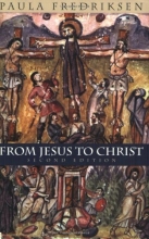 Cover art for From Jesus to Christ: The Origins of the New Testament Images of Christ, Second Edition