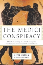 Cover art for The Medici Conspiracy: The Illicit Journey of Looted Antiquities--From Italy's Tomb Raiders to the World's Greatest Museums