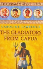 Cover art for The Gladiators from Capua (The Roman Mysteries)