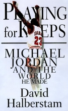 Cover art for Playing for Keeps: Michael Jordan and the World That He Made