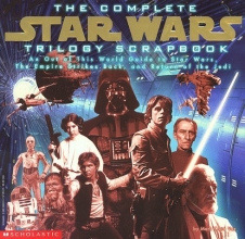Cover art for The Complete Star Wars Trilogy Scrapbook: An Out of This World Guide to Star Wars, the Empire Strikes Back, and Return of the Jedi (Star Wars Series)