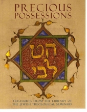 Cover art for Precious Possessions - Treasures From the Library of the Jewish Theological Seminary - An Exhibition May 14, 2001 - August 20, 2001