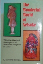 Cover art for The Wonderful World of Netsuke: With 100 Masterpieces of Miniature Sculpture in Color