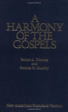 Cover art for A Harmony of the Gospels: With Explanations and Essays (Using the text of the New American Standard Bible)
