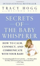 Cover art for Secrets of the Baby Whisperer: How to Calm, Connect, and Communicate with Your Baby