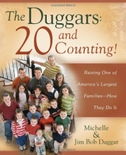 Cover art for The Duggars: 20 and Counting!: Raising One of America's Largest Families--How they Do It