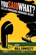 Cover art for You Said What?: Lies and Propaganda Throughout History