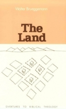 Cover art for The Land: Place As Gift, Promise, and Challenge in Biblical Faith (Overtures to Biblical Theology, 1)