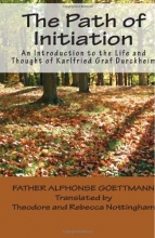Cover art for The Path of Initiation: An Introduction to the Life and Thought of Karlfried Graf Durckheim