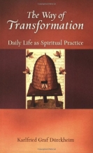 Cover art for The Way of Transformation: Daily Life as Spiritual Practice