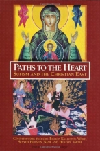 Cover art for Paths to the Heart: Sufism and the Christian East