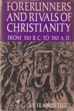 Cover art for Forerunners and Rivals of Christianity from 330 B. C. To 330 A. D. (Volumes I & II)