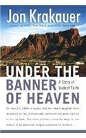 Cover art for Under the Banner of Heaven : A Story of Violent Faith