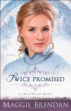 Cover art for Twice Promised: A Novel (The Blue Willow Brides)