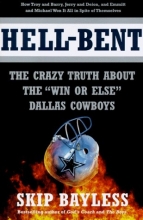 Cover art for Hell-Bent: The Crazy Truth About the "Win or Else" Dallas Cowboys