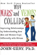 Cover art for Why Mars and Venus Collide: Improving Relationships by Understanding How Men and Women Cope Differently with Stress
