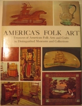 Cover art for America's Folk Art. Treasures of American folk arts and crafts in distinguished museums and collections. Introduction by James A.H. Conrad.