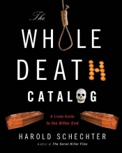 Cover art for The Whole Death Catalog: A Lively Guide to the Bitter End
