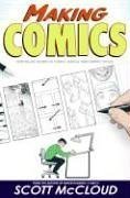 Cover art for Making Comics: Storytelling Secrets of Comics, Manga and Graphic Novels