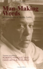 Cover art for Man-Making Words: Selected Poems of Nicolas Guillen