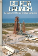 Cover art for Go For Launch!: An Illustrated History of Cape Canaveral (Apogee Books Space Series)