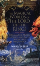 Cover art for The Magical Worlds of Lord of the Rings: The Amazing Myths, Legends and Facts Behind the Masterpiece