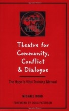 Cover art for Theatre for Community Conflict and Dialogue: The Hope is Vital Training Manual