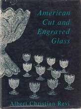 Cover art for American Cut and Engraved Glass 1st (first) edition (authors) Revi, Albert Christian (1965) published by Thomas Nelson & Sons [Hardcover]