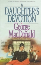 Cover art for A Daughter's Devotion (George Macdonald Classic Series)