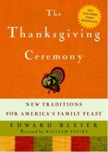 Cover art for The Thanksgiving Ceremony: New Traditions for America's Family Feast