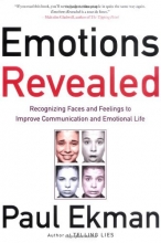 Cover art for Emotions Revealed: Recognizing Faces and Feelings to Improve Communication and Emotional Life