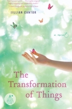 Cover art for The Transformation of Things: A Novel