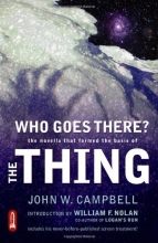 Cover art for Who Goes There?: The Novella That Formed The Basis Of "The Thing"
