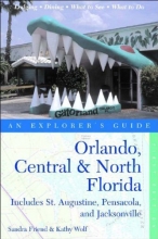 Cover art for Orlando, Central & North Florida: An Explorer's Guide: Includes St. Augustine, Pensacola, and Jacksonville