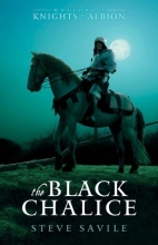 Cover art for The Black Chalice (Malory's Knights of Albion)