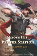 Cover art for Above His Proper Station (The Fall of the Sorcerers)