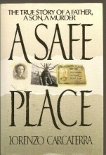 Cover art for A Safe Place: The True Story of a Father, a Son, A Murder