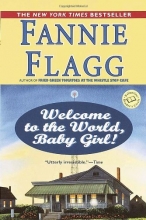 Cover art for Welcome to the World, Baby Girl!: A Novel (Ballantine Reader's Circle)