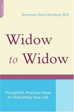 Cover art for Widow To Widow: Thoughtful, Practical Ideas For Rebuilding Your Life