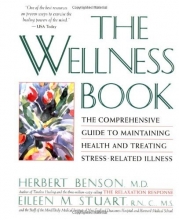 Cover art for The Wellness Book: The Comprehensive Guide to Maintaining Health and Treating Stress-Related Illness
